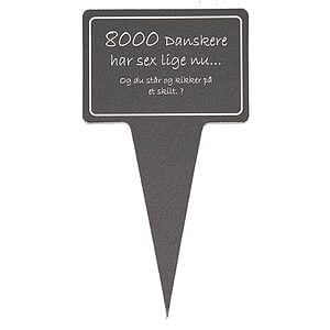 Planteskilt - 8000 Danskere Har Sex….. 10x19 cm