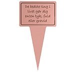 Planteskilt - De bedste ting i livet gør dig….. 10x19 cm